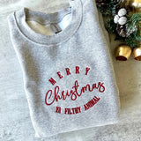 Merry Christmas Ya Filthy Animal Embroidered Sweatshirt-Outfit
